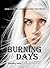 Burning Days by C.L. Quinn Burning Days by C.L. Quinn