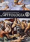 Enciclopedia Ilustrada de Mitología: Dioses, Héroes, Mitos y Leyendas (Spanish Edition) Enciclopedia Ilustrada de Mitología: Dioses, Héroes, Mitos y Leyendas (Spanish Edition)