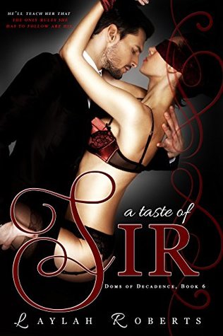 A Taste of Sir (Doms of Decadence, #6)