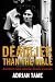Deadlier Than The Male