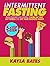 Intermittent Fasting: 5-Ste...