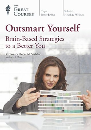 Outsmart Yourself: Brain-Based Strategies for a Bettery You (Paperback)