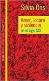 Amor locura y violencia en el siglo XXI
