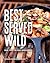 Best Served Wild: Real Food for Real Adventures