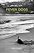 Fever Dogs: Stories