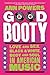 Good Booty by Ann Powers