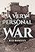 A Very Personal War by Ray Moseley