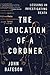 The Education of a Coroner: Lessons in Investigating Death