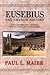 Eusebius The Church History by Paul L. Maier