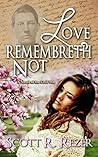Book cover for Love Remembreth Not: A Novel of the Civil War (Letters from War #2)