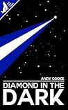 Diamond in the Dark by Andy Cooke Diamond in the Dark by Andy Cooke