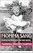 Momma Sang: Finding my Moth...