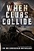 When Clubs Collide: An MC Crossover Anthology