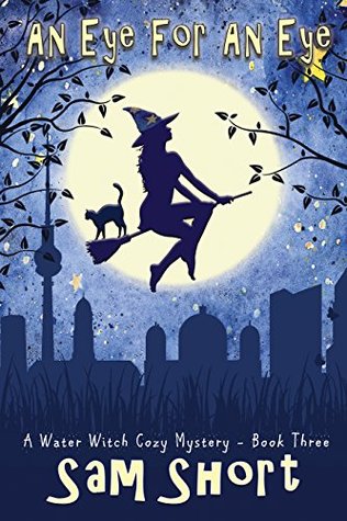 An Eye for an Eye (Water Witch Cozy Mystery #3)