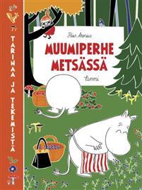 Muumiperhe metsässä (Tarinaa ja tekemistä, #1)