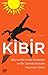 Kibir - Ekonomik Krizin Nedenleri ve Bir Sonraki Krizden Kaçınma Yolları