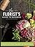 The Florist's Guide to Business by Chris Mefford