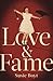 Love & Fame