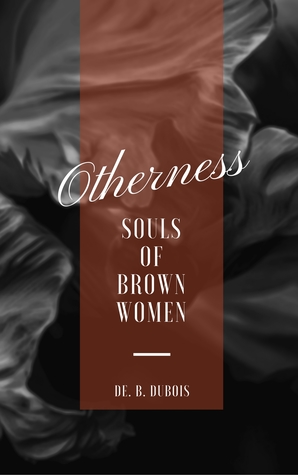 OTHERNESS: SOULS OF BROWN WOMEN