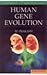 Human Gene Evolution by M. Prakash