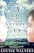 A Life Between Us by Louise     Walters