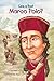 Cine a fost Marco Polo? by Joan Holub
