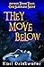 They Move Below