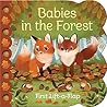 Babies in the Forest: First Lift-a-Flap