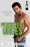 Persistent Urges (Gasoline, #2)