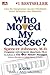 Who Moved My Cheese?