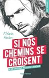 Si nos chemins se croisent by Melanie Harlow