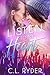 Listen to my Heart by C.L. Ryder