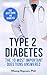 Type 2 Diabetes - The Essen...