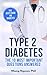 Type 2 Diabetes - The Essential Diabetes Book by Nhung Nguyen