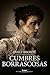 Cumbres borrascosas (Historias y romances) (Spanish Edition)