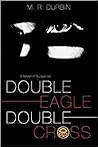 Double Eagle Double Cross Double Eagle Double Cross