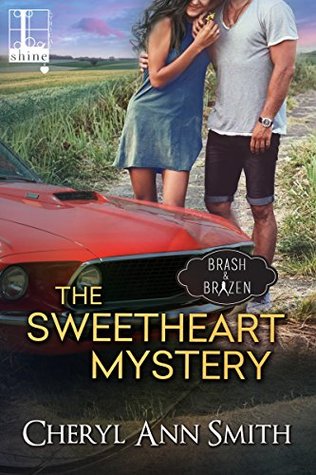 The Sweetheart Mystery (Brash & Brazen, #4)