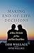 Making End-of-Life Decisions: A How-To Guide for You and Your Loved Ones