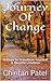 Journey Of Change by Chintan Patel