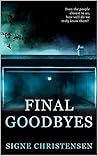 Final Goodbyes by Signe  Christensen