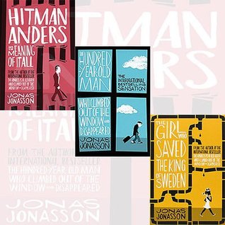 The Hundred-Year-Old Man Who Climbed Out of the Window and Disappeared / The Girl Who Saved the King of Sweden / Hitman Anders and the Meaning of It All (Paperback)
