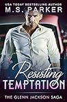 Resisting Temptation (The Glenn Jackson Saga)