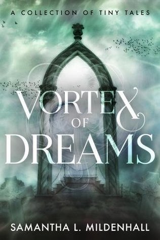 Vortex of Dreams: A Collection of Tiny Tales