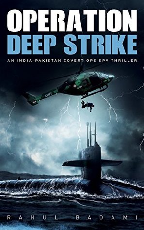 Operation Deep Strike: An India-Pakistan Covert Ops Spy Thriller (Armaan Ahmed Book 1)