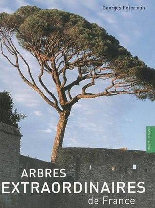 Arbres extraordinaires de France (Hardcover)