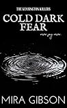 Cold Dark Fear (Prequel to The Kensington Killers Series) Cold Dark Fear (Prequel to The Kensington Killers Series)