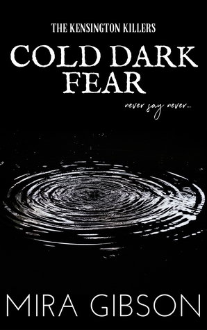 Cold Dark Fear (Prequel to The Kensington Killers Series)