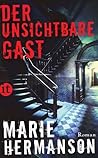 Der unsichtbare Gast by Marie Hermanson