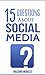 15 Questions About Social Media