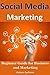 Social Media Marketing: Beginner Guide for Business and Marketing(social media branding,social media content,facebook marketing,facebook advertising,twitter marketing,pinterest marketing)